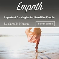 Empath: Important Strategies for Sensitive People