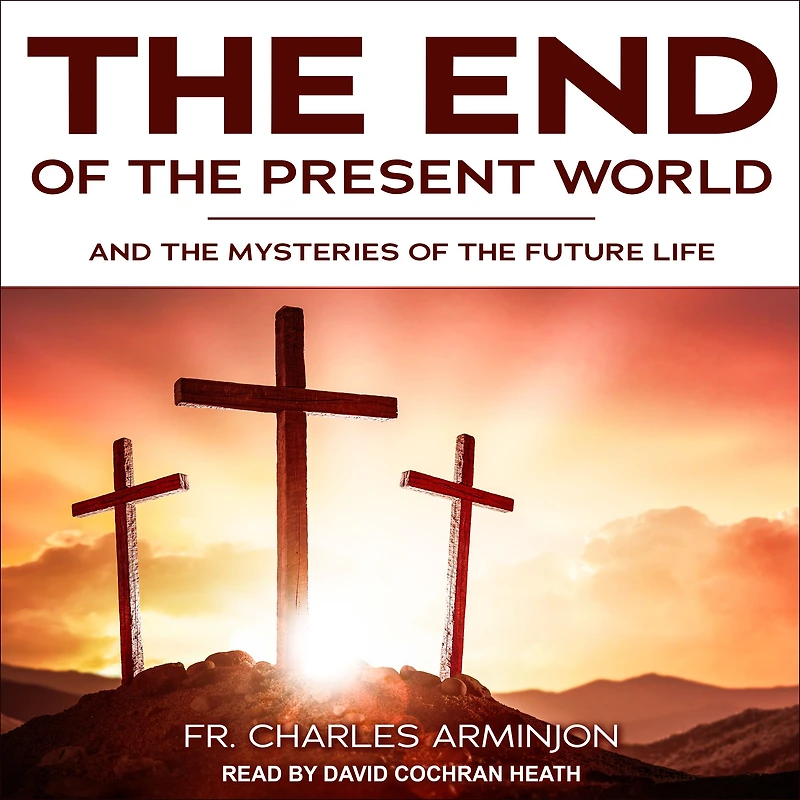 the End of Present World: And Mysteries Future Life