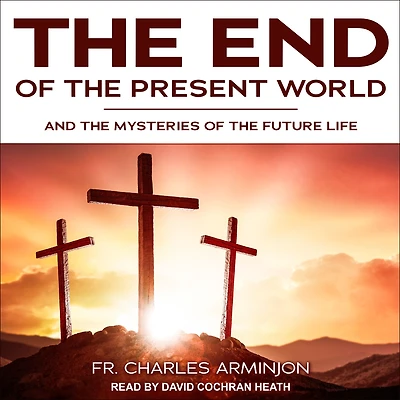 the End of Present World: And Mysteries Future Life