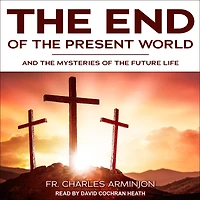 the End of Present World: And Mysteries Future Life