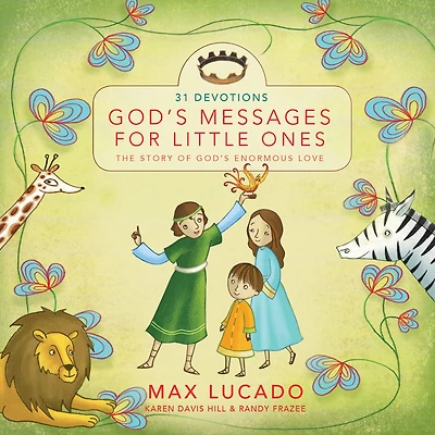 God's Messages for Little Ones: The Story of Enormous Love (31 Devotions)