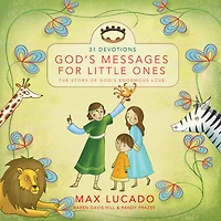 God's Messages for Little Ones: The Story of Enormous Love (31 Devotions)