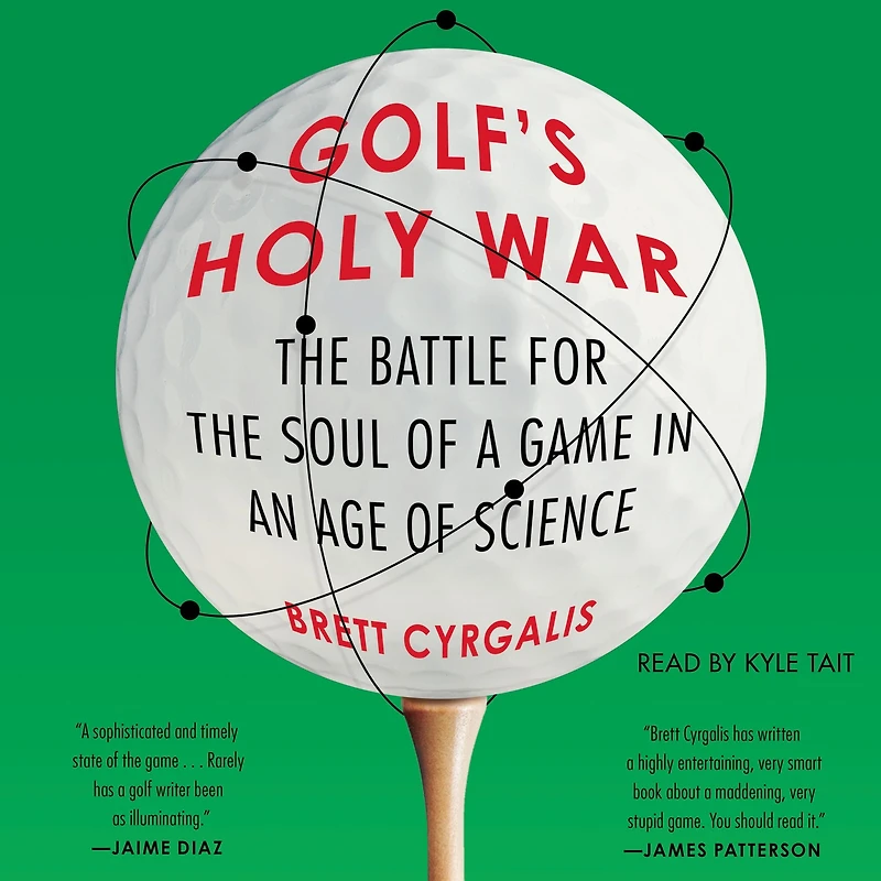 Golf's Holy War: the Battle for Soul of a Game an Age Science