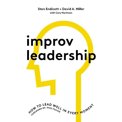 Improv Leadership: How to Lead Well Every Moment