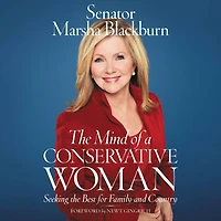 the Mind of a Conservative Woman: Seeking Best for Family and Country