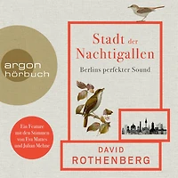 Stadt der Nachtigallen - Berlins perfekter Sound