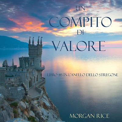 Un Compito Di Valore (Libro #6 L'Anello dello Stregone)