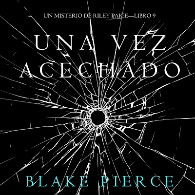 Una Vez Acechado (Un Misterio de Riley PaigeLibro 9)