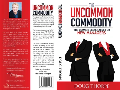 The Uncommon Commodity: Common Sense Guide for New Managers