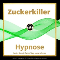 Zuckerkiller: Hypnose