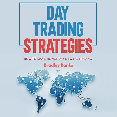 Day Trading Strategies: How to Make Money & Swing