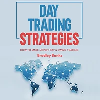 Day Trading Strategies: How to Make Money & Swing