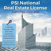 PSI National Real Estate License Exam Prep 2020-2021: A Study Guide with 550 Test Questions and Answers Explanations (Includes Practice Tests for Brokers Salespersons)