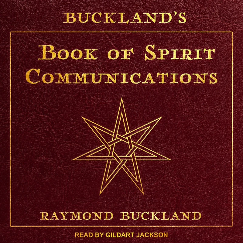 Buckland's Book of Spirit Communications