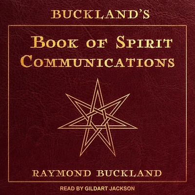 Buckland's Book of Spirit Communications