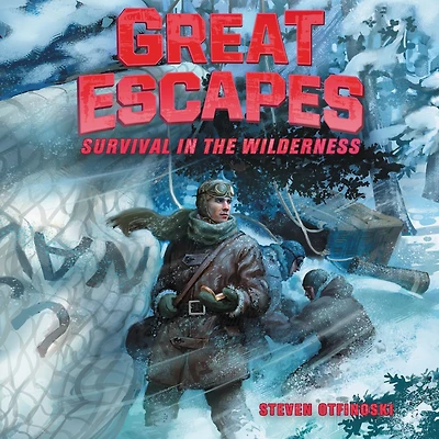 Great Escapes #4: Survival the Wilderness