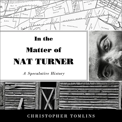 the Matter of Nat Turner: A Speculative History
