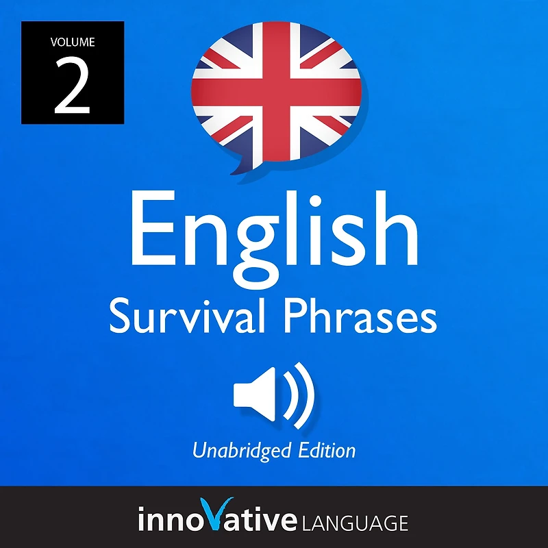 Learn English: British English Survival Phrases, Volume 2: Lessons 26-50