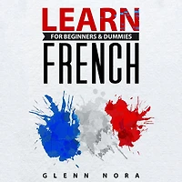 Learn French for Beginners & Dummies