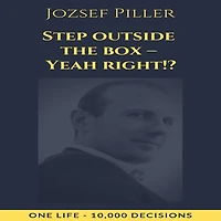 Step outside the box - Yeah right!?