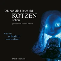 Und wir scheitern immer schöner: Ich hab die Unschuld kotzen sehen 2