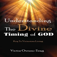 Understanding The Divine Timing Of God