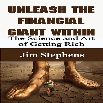 Unleash The Financial Giant Within: Science and Art of Getting Rich