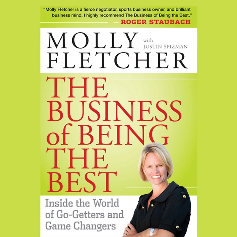 the Business of Being Best: Inside World Go-Getters and Game Changers