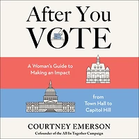 After You Vote: A Woman's Guide to Making an Impact, from Town Hall Capitol Hill