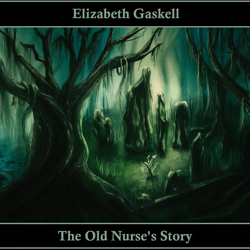 The Old Nurse's Story (Illustrated)