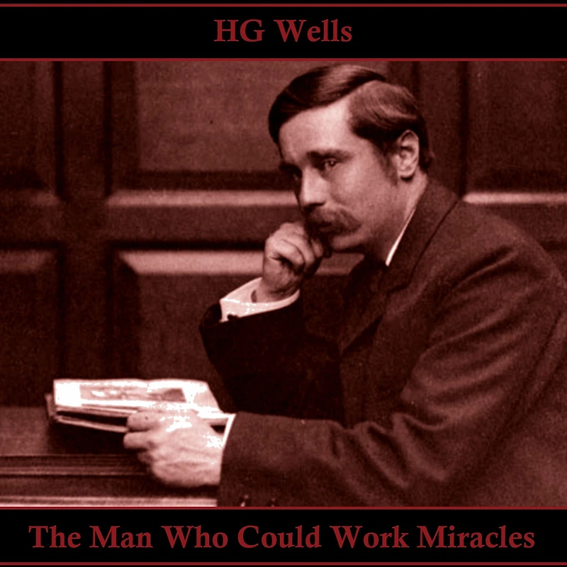 The Man Who Could Work Miracles (Richard Foster Classics)