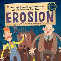 Erosion: How Hugh Bennett Saved America's Soil and Ended the Dust Bowl