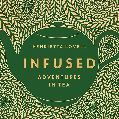 Infused: Adventures Tea