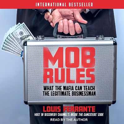 Mob Rules: What the Mafia Can Teach Legitimate Businessman