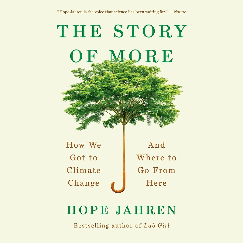 The Story of More: How We Got to Climate Change and Where Go from Here