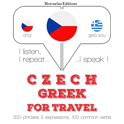 ¿esko - ¿e¿tina: Pro cestování: I listen, I repeat, I speak : language learning course