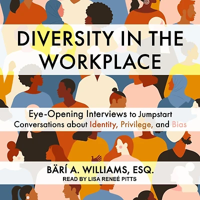Diversity the Workplace: Eye-Opening Interviews to Jumpstart Conversations about Identity, Privilege, and Bias