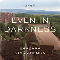Even Darkness: A Novel