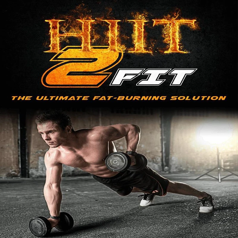 HIIT 2 Fit: The Ultimate Fat-Burning Solution