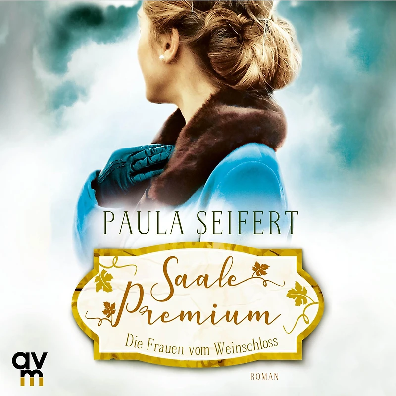 Saale Premium - Die Frauen vom Weinschloss: Die Weinschloss-Saga 2