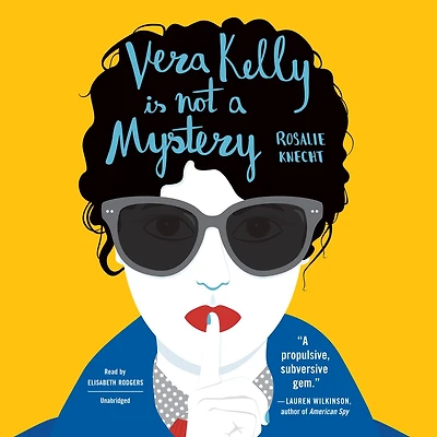 Vera Kelly Is Not a Mystery (Vera Series #2)