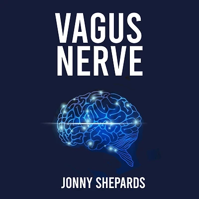 Vagus Nerve: Unleash Your Body's and Activate Your Vagus Nerve through Self-Help Techniques and many Exercises