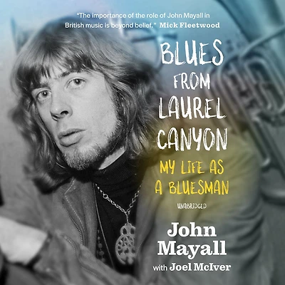 Blues From Laurel Canyon: My Life as a Bluesman