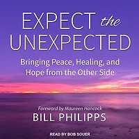 Expect the Unexpected: Bringing Peace, Healing, and Hope from Other Side