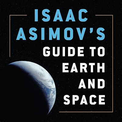 Isaac Asimov's Guide to Earth and Space