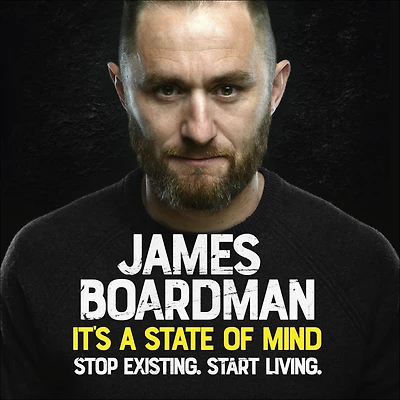 It's a State of Mind: Stop existing. Start living.