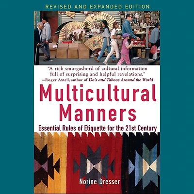Multicultural Manners: Essential Rules of Etiquette for the 21st Century