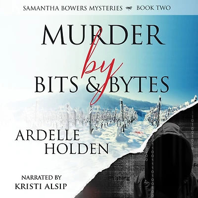 Murder by Bits and Bytes (Samantha Bowers Mysteries, #2)