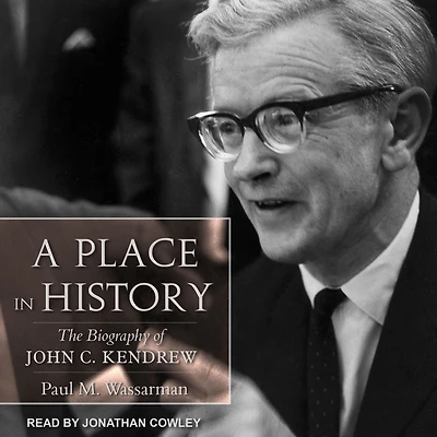 A Place History: The Biography of John C. Kendrew