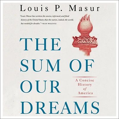 The Sum of Our Dreams: A Concise History America